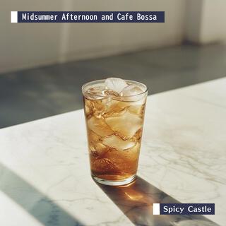 Midsummer Afternoon and Cafe Bossa