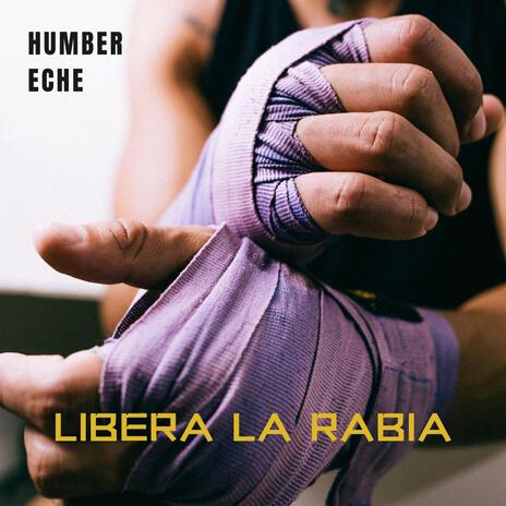 Libera la rabia | Boomplay Music