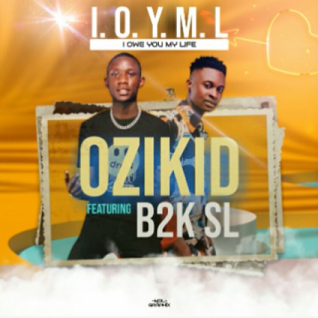 Ozikid - Ozikid Ft B2k SL - I Owe You My Life MP3 Download & Lyrics ...