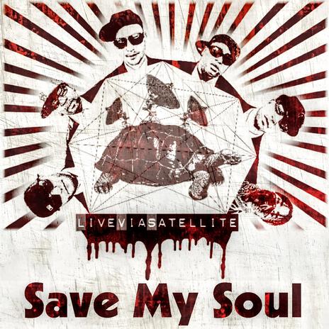 Save My Soul ft. Nyce Hoffa, Jenn Rios & WitZ | Boomplay Music