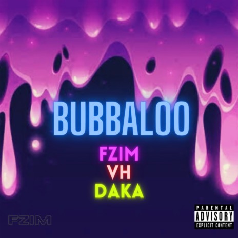 Bubbaloo ft. Vh & Daka | Boomplay Music