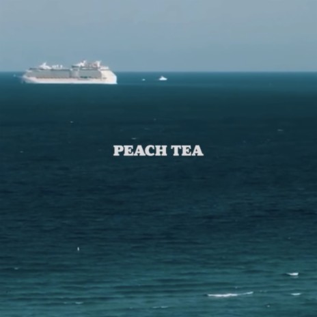 Peach Tea ft. Drinkjuice | Boomplay Music