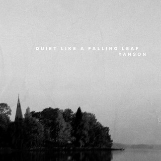 Quiet Like A Falling Leaf