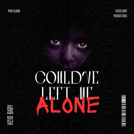 Left Me Alone | Boomplay Music