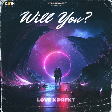 Will You ? ft. PRFKT | Boomplay Music