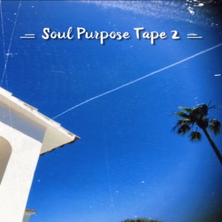 Soul Purpose Tape 2