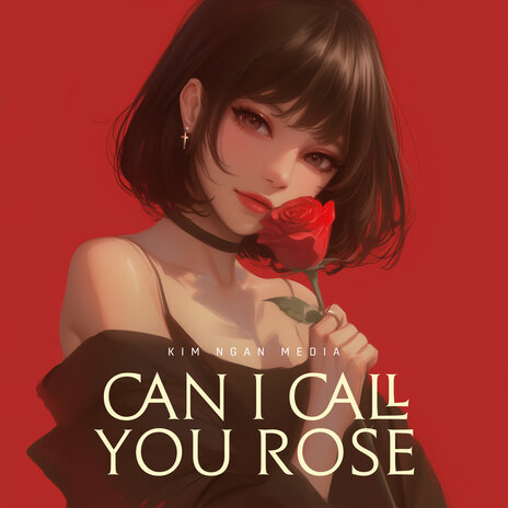 Can I Call You Rose | Boomplay Music