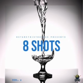 8 Shots Vol 2.
