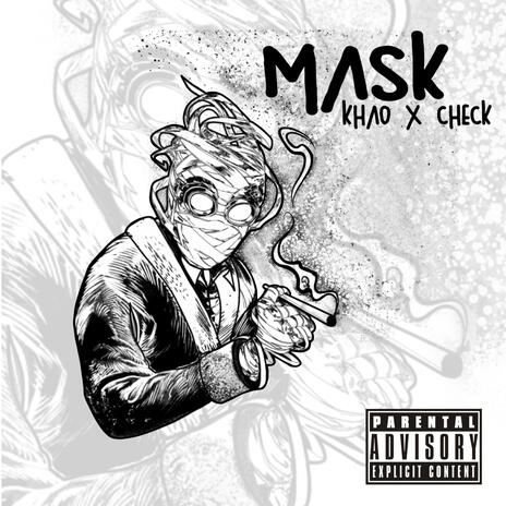 Mask ft. Check H2k | Boomplay Music