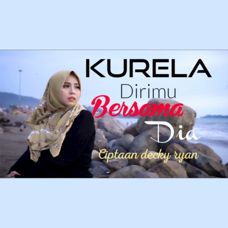 Kurela Dirimu Bersama Dia | Boomplay Music