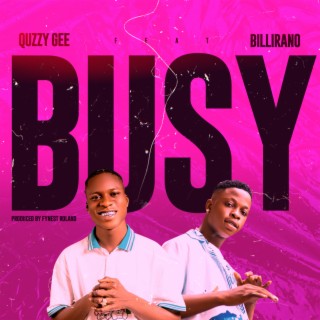 Busy ft. Billirano lyrics | Boomplay Music