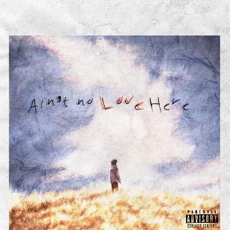 aint no love here ft. TrappVonn | Boomplay Music