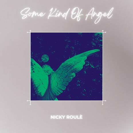 Some Kind Of Angel | Boomplay Music