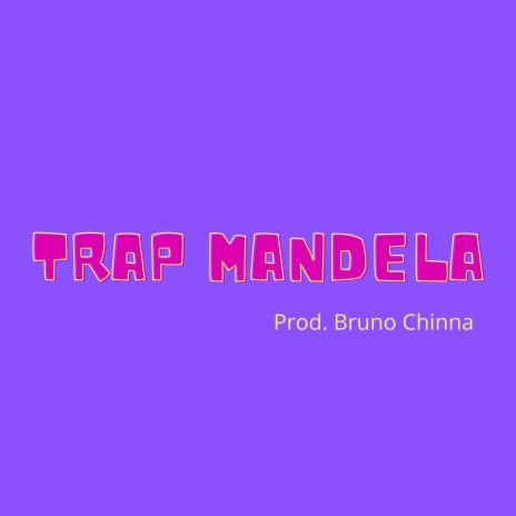 Trap Mandela | Boomplay Music