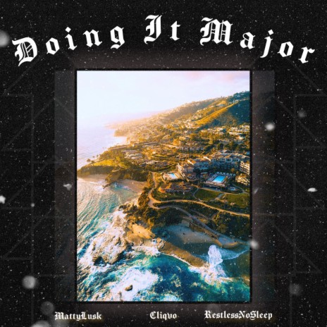 Doing it Major ft. Cliqvo