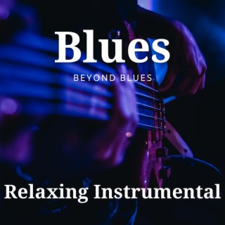 Relaxing Instrumental Blues