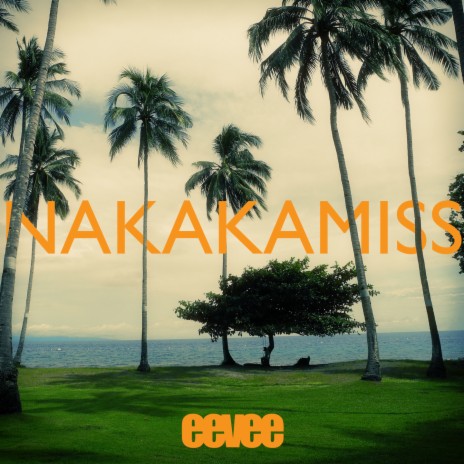 Nakakamiss | Boomplay Music