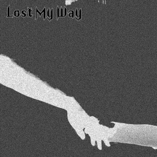 Lost My Way lyrics | Boomplay Music