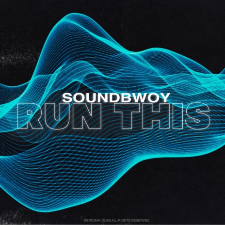 Soundbwoy Run This | Boomplay Music