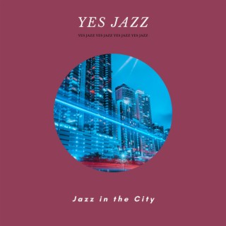 Jazz in the City - Relaxing Evening