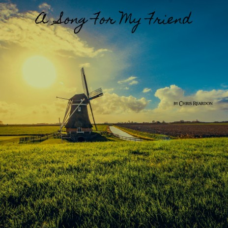 A Song For My Friend | Boomplay Music