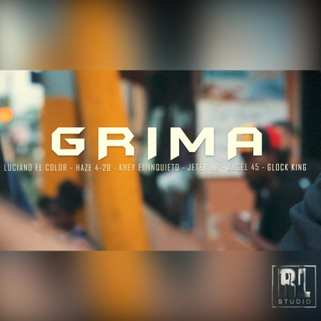 Grima ft. Luciano el Color, Khey El Inquieto, Micky Haze, Jeter Hr & Glock King