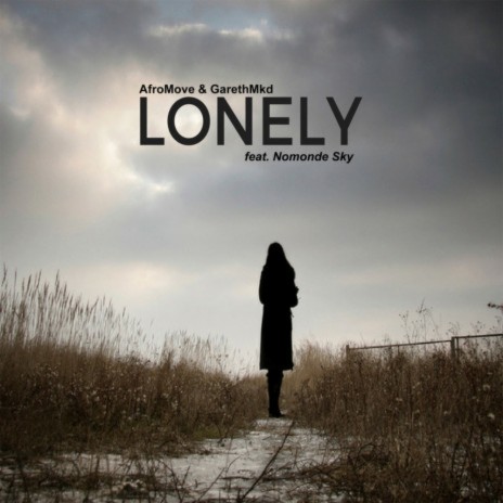 Lonely (Original Mix) ft. GarethMkd & Nomonde Sky | Boomplay Music
