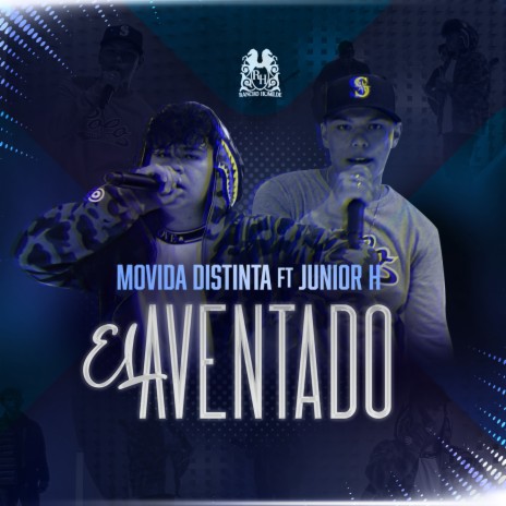 El Aventado ft. Junior H | Boomplay Music