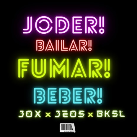 JODER,BAILAR,FUMAR Y BEBER X BKSL & JOX | Boomplay Music
