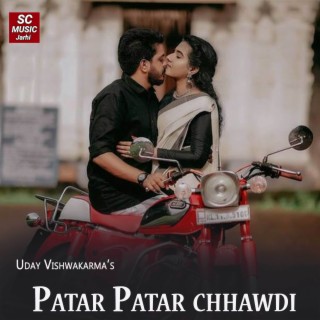 Patar Patar Chhawdi