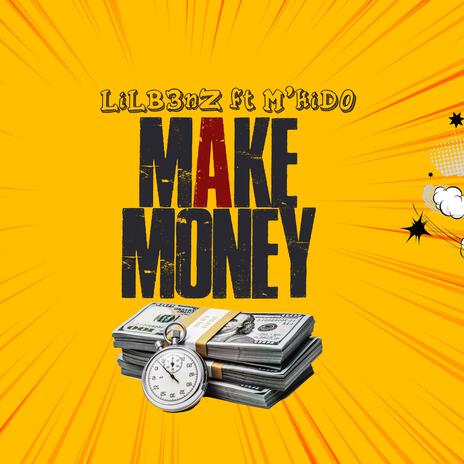 Make Money (Remix) ft. M'kido | Boomplay Music