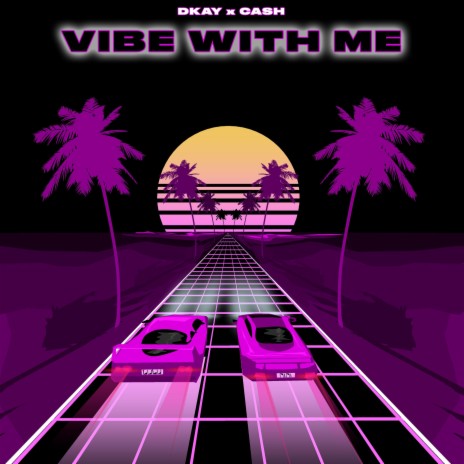 Vibe With Me ft. Seemore Cash | Boomplay Music