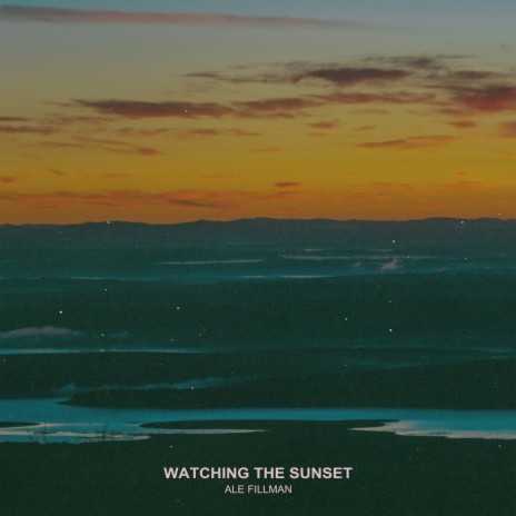 Watching The Sunset | Boomplay Music