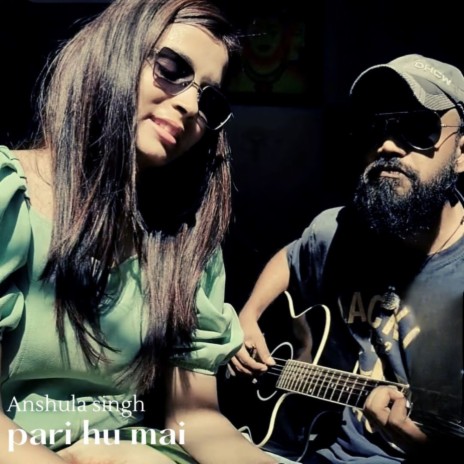 pari hu mai (Unplugged) ft. Shail vishwakarma