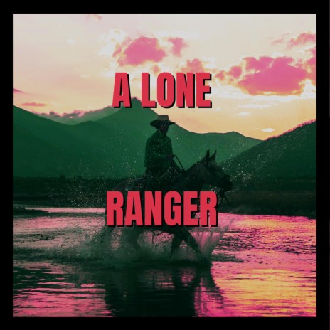 A Lone Ranger | Boomplay Music