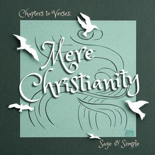 Chapters to Verses: Mere Christianity