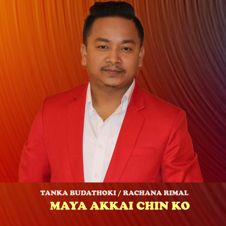 MAYA AKKAI CHIN KO ft. Rachana Rimal | Boomplay Music