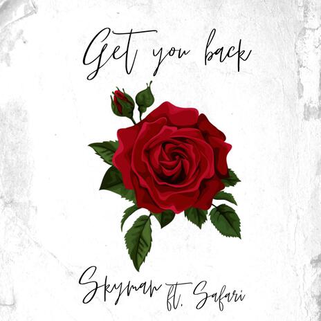 Get you back ft. Safari | Boomplay Music