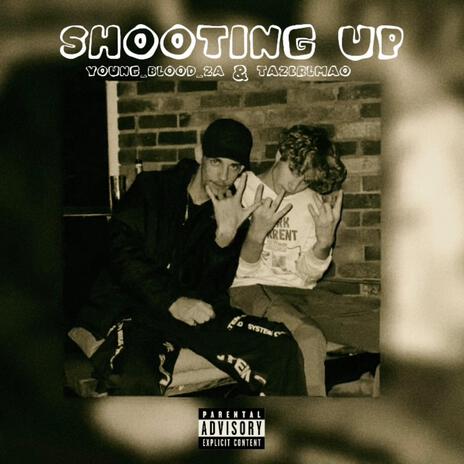 Shooting Up ft. tazerLMAO | Boomplay Music