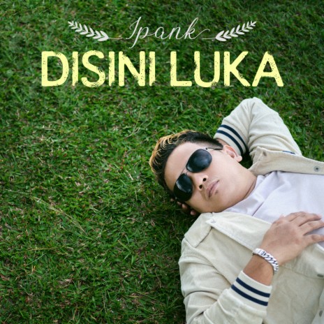 Disini Luka | Boomplay Music