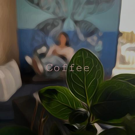 Coffee | Boomplay Music