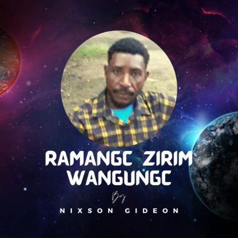 RAMANGC ZIRIM WANGUNGC | Boomplay Music