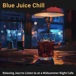 Relaxing Jazz to Listen to at a Midsummer Night Cafe