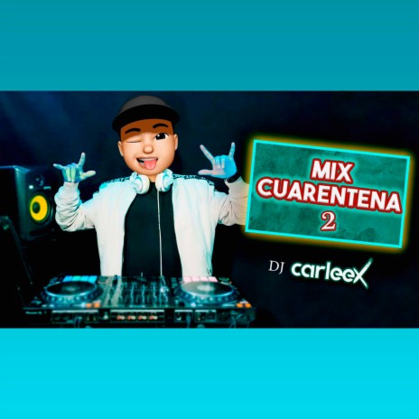 Mix Cuarentena 2 | Boomplay Music