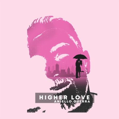 Higher Love | Boomplay Music