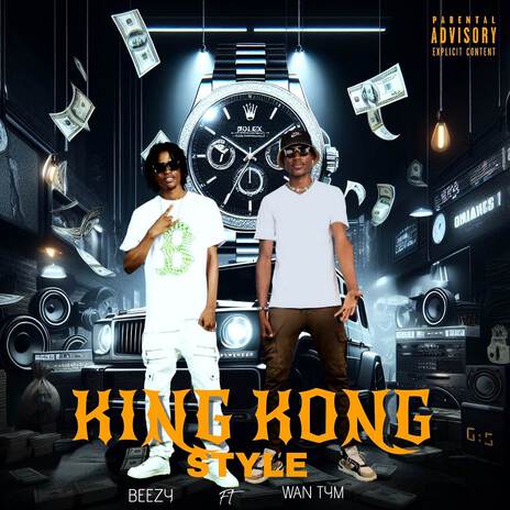 King Kong Style ft. Wan Tym | Boomplay Music