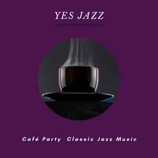 Café Party: Classic Jazz Music