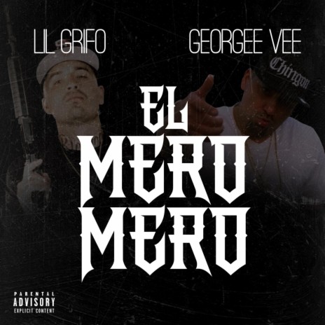 El Mero Mero ft. Lil Grifo | Boomplay Music