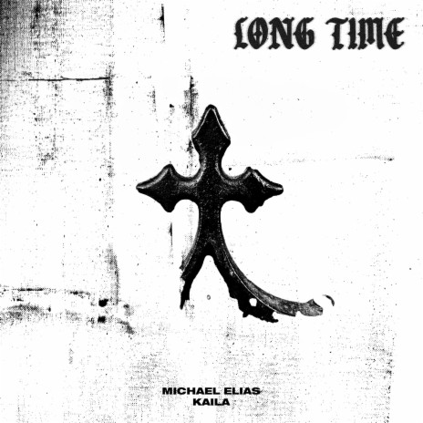 Long Time ft. Kaila | Boomplay Music