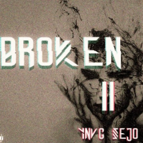 BROKEN MIND 2 | Boomplay Music